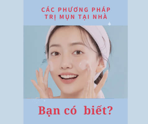 Các phương pháp trị mụn tại nhà